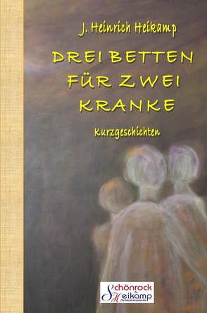 Drei Betten für zwei Kranke von Heikamp,  J Heinrich