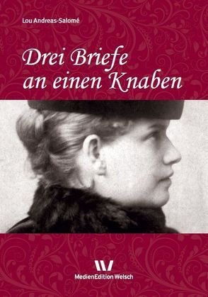 Drei Briefe an einen Knaben von Andreas-Salomé,  Lou, Rempp,  Brigitte, Weber,  Inge, Welsch,  Ursula