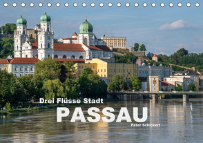 Drei Flüsse Stadt Passau (Tischkalender 2021 DIN A5 quer) von Schickert,  Peter