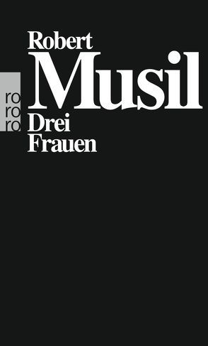 Drei Frauen von Frisé,  Adolf, Musil,  Robert