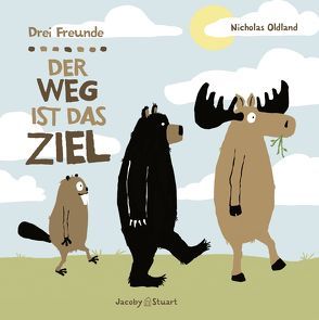 Drei Freunde: Der Weg ist das Ziel von Oldland,  Nicholas, Stuart,  Nicola T