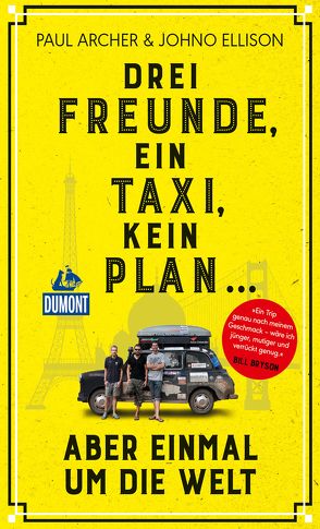 Drei Freunde, ein Taxi, kein Plan von Archer,  Paul, Ellison,  Johno