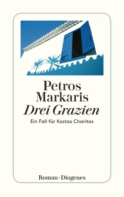 Drei Grazien von Markaris,  Petros, Prinzinger,  Michaela