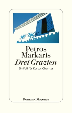 Drei Grazien von Markaris,  Petros, Prinzinger,  Michaela