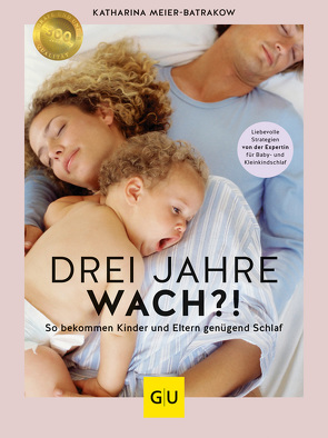 Drei Jahre ohne Schlaf?! von Meier-Batrakow,  Katharina