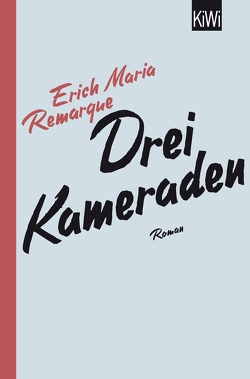 Drei Kameraden von Remarque,  E.M., Schneider,  Thomas F.