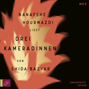 Drei Kameradinnen von Bazyar,  Shida, Hourmazdi,  Banafshe