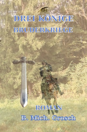 Drei Könige von Grosch,  Bernd Michael