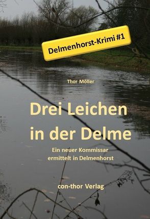 Drei Leichen in der Delme von Möller,  Thor