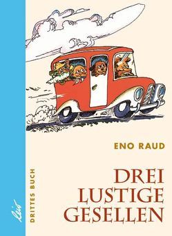 Drei lustige Gesellen von Raud,  Eno, Valter,  Edgar, Viira,  Helga