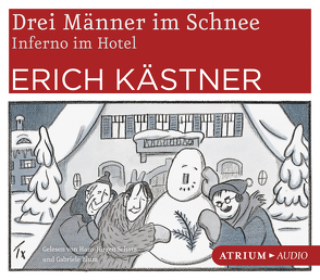 Drei Männer im Schnee / Inferno im Hotel von Blum,  Gabriele, Kaestner,  Erich, Schatz,  Hans Jürgen