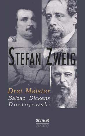 Drei Meister: Balzac, Dickens, Dostojewski von Zweig,  Stefan