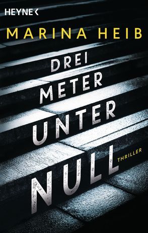 Drei Meter unter Null von Heib,  Marina