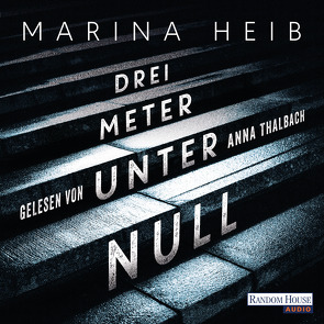 Drei Meter unter Null von Heib,  Marina, Thalbach,  Anna