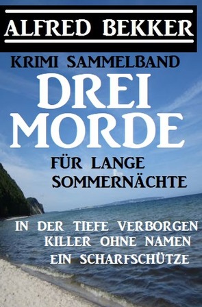 Drei Morde für lange Sommernächte von Bekker,  Alfred