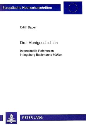 Drei Mordgeschichten von Bauer,  Edith