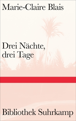 Drei Nächte, drei Tage von Blais,  Marie-Claire, Denis,  Nicola