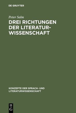 Drei Richtungen der Literaturwissenschaft von Lohner,  Marlene, Salm,  Peter