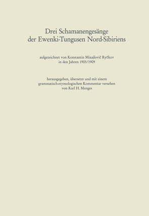Drei Schamanengesänge der Ewenki-Tungusen Nord-Sibiriens von Menges,  Karl Heinrich