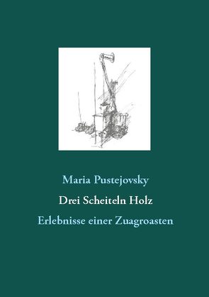 Drei Scheiteln Holz von Pustejovsky,  Maria, Pustejovsky,  Otfrid