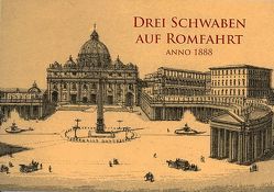 Drei Schwaben auf Romfahrt von Schmid,  Otto