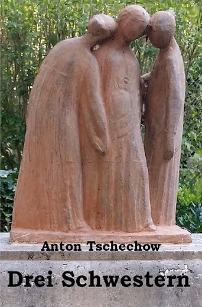 Drei Schwestern von Poßner,  Bernd, Tschechow,  Anton