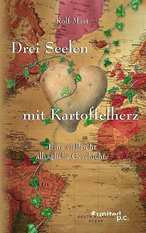 Drei Seelen mit Kartoffelherz von Mast,  Rolf