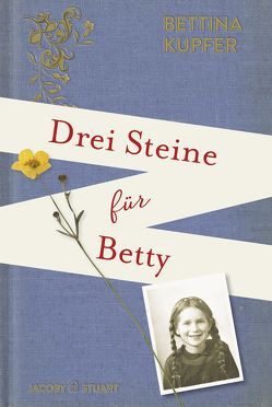 Drei Steine für Betty von Kupfer,  Bettina