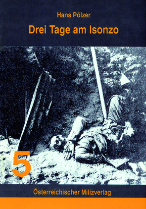 Drei Tage am Isonzo von Pölzer,  Hans