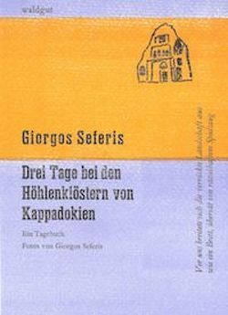 Drei Tage bei den Höhlenklöstern von Kappadokien von Müller,  Clemens, Seferis,  Giorgos, Vamvas,  Evtichios