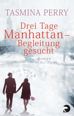 Drei Tage Manhattan – Begleitung gesucht von Behringer,  Katrin, Perry,  Tasmina