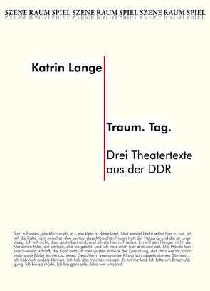 Drei Theatertexte aus der DDR von Bedszent,  Gerd, Lange,  Katrin