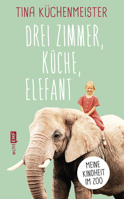 Drei Zimmer, Küche, Elefant von Küchenmeister,  Tina