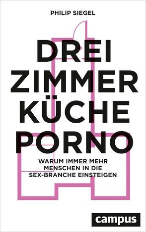 Drei Zimmer, Küche, Porno von Siegel,  Philip