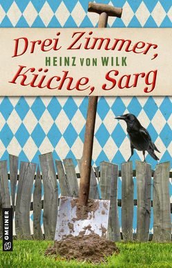 Drei Zimmer, Küche, Sarg von von Wilk,  Heinz