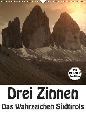 Drei Zinnen – Das Wahrzeichen Südtirols (Wandkalender 2018 DIN A3 hoch) von Niederkofler,  Georg