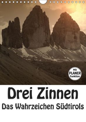 Drei Zinnen – Das Wahrzeichen Südtirols (Wandkalender 2018 DIN A4 hoch) von Niederkofler,  Georg