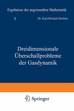 Dreidimensionale Überschallprobleme der Gasdynamik von Dorfner,  Karl-R.