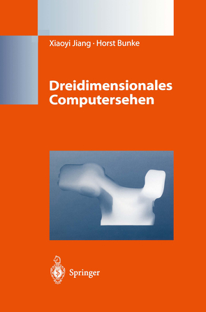 Dreidimensionales Computersehen von Bunke,  Horst, Jiang,  Xiaoyi