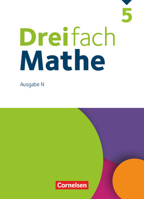 Dreifach Mathe – Ausgabe N – 5. Schuljahr von Buchmann,  Anja, Egan,  Ute, Grebe,  Michèle, Heckner,  Klaus, Kaste,  Tim, Lauer,  Alexander, Neugebauer,  Annika, Neumann,  Jana, Otte,  Carmen, Simon,  Ariane, Stein,  Godehard, Stricker,  Yvonne Jasmin, Verhoeven,  Martina, vom Stein,  Sabrina, Weecks,  Jacqueline, Wennekers,  Udo