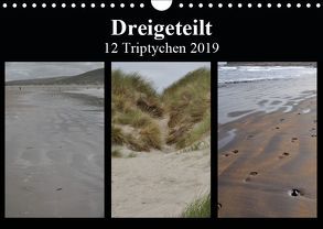 Dreigeteilt – 12 Triptychen 2019 (Wandkalender 2019 DIN A4 quer) von Franz,  Ingrid