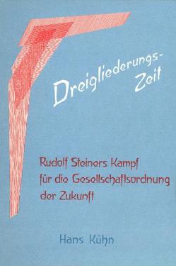 Dreigliederungs-Zeit von Kühn,  Hans, Schmidt-Brabant,  Manfred