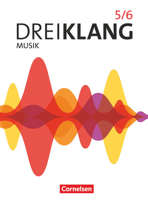 Dreiklang – Sekundarstufe I – Östliche Bundesländer und Berlin – Ausgabe 2022 – Band 5/6 von Maas,  Georg, Mainz,  Ines, Mainz,  Kaspar D., Reinhold,  Steffen, Röser,  Diana, Rudolf,  Linda