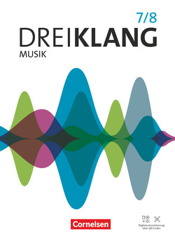 Dreiklang – Sekundarstufe I – Östliche Bundesländer und Berlin – Ausgabe 2022 – Band 7/8 von Abdullah,  Rayan, Alge,  Barbara, Arndt,  Jens, Auerswald,  Stefan, Barth,  Dorothee, Bethin,  Margrit, Böhle,  Reinhard, Brunner,  Axel, Maas,  Georg, Mainz,  Ines, Mainz,  Kaspar D., Röser,  Diana, Rudolf,  Linda, Störel,  Susan, Stratmann,  Sascha Paul, Veigel,  Julia