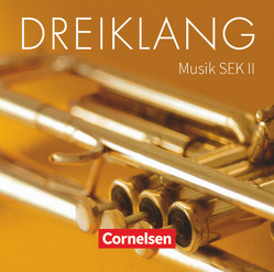 Dreiklang – Sekundarstufe II – 11.-13. Schuljahr von Auerswald,  Stefan, Bethin,  Margrit, Brunsmann,  Katja, Fröde,  Bernd, Koch,  Jan-Peter, Krämer,  Oliver, Liebscher,  Frank, Maas,  Georg, Mainz,  Ines, Mainz,  Kaspar D., Philipp,  Gernot, Prager-Lewin,  Tina, Starke,  Ipke