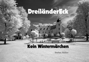 DreiländerEck Kein Wintermärchen von Müller,  Stefan