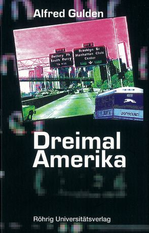 Dreimal Amerika von Gätje,  Hermann, Gulden,  Alfred, Scholdt,  Günter