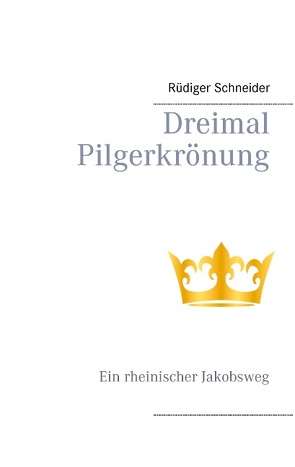 Dreimal Pilgerkrönung von Schneider,  Rüdiger