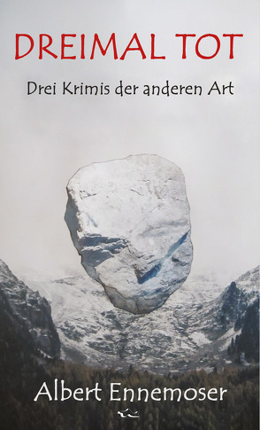 DREIMAL TOT von Ennemoser,  Albert