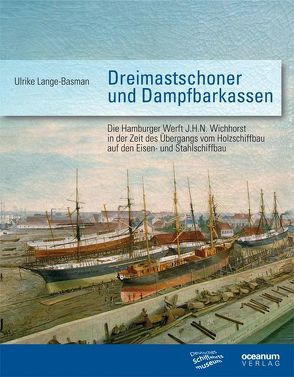 Dreimastschoner und Dampfbarkassen von Deutsches Schiffahrtsmuseum,  Bremerhaven, Lange-Basman,  Ulrike